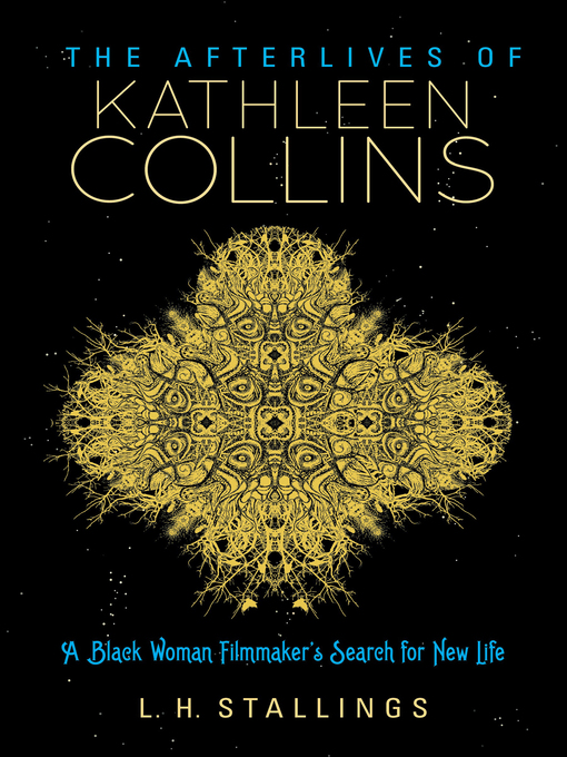 Title details for The Afterlives of Kathleen Collins by L. H. Stallings - Available